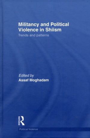 Militancy and Political Violence in Shiism