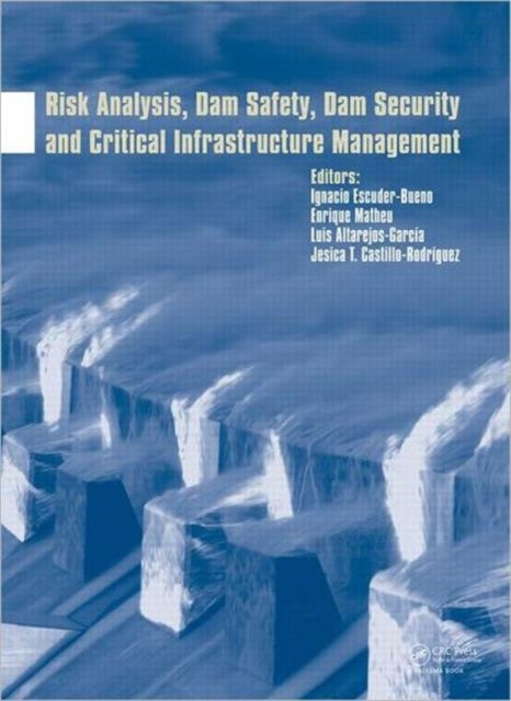 Book cover of: Risk Analysis, Dam Safety, Dam Security and Critical Infrastructure Management