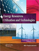 Book cover of: Energy Resources, Utilization & Technologies