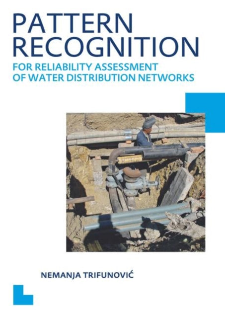 Book cover of: Pattern Recognition for Reliability Assessment of Water Distribution Networks