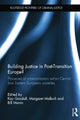 Book cover of: Building Justice in Post-Transition Europe?. By: Kay Goodall