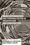 Mass Customisation and Personalisation in Architecture and Construction