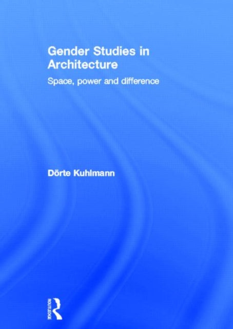 Book cover of: Gender Studies in Architecture. By: Dörte Kuhlmann