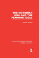 Book cover of: Victorian Girl and the Feminine Ideal. By: Deborah Gorham