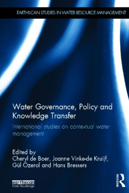 Book cover of: Water Governance, Policy and Knowledge Transfer. By: Cheryl de Boer