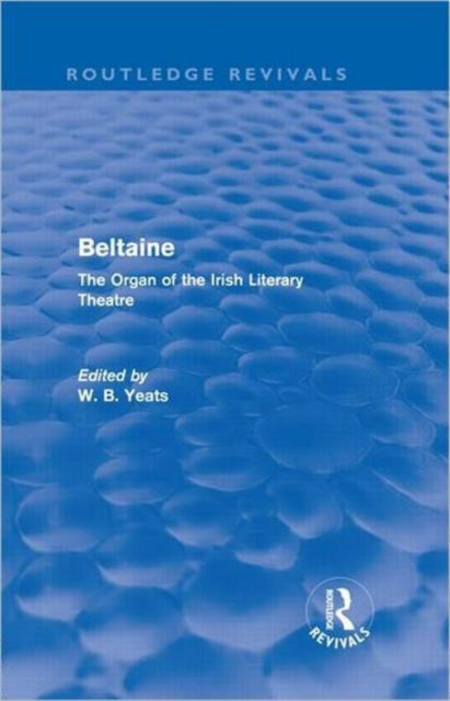 Book cover of: Beltaine (Routledge Revivals). By: William Butler Yeats