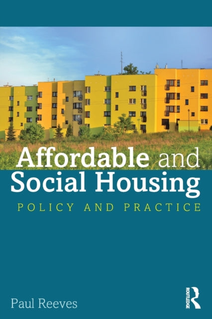 Book cover of: Affordable and Social Housing. By: Paul Reeves