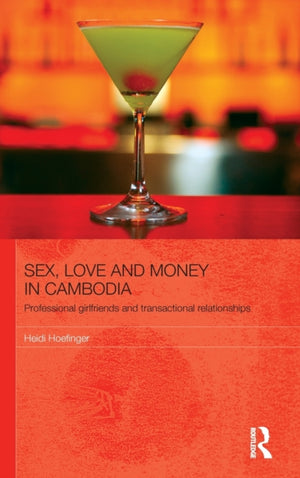Sex, Love and Money in Cambodia