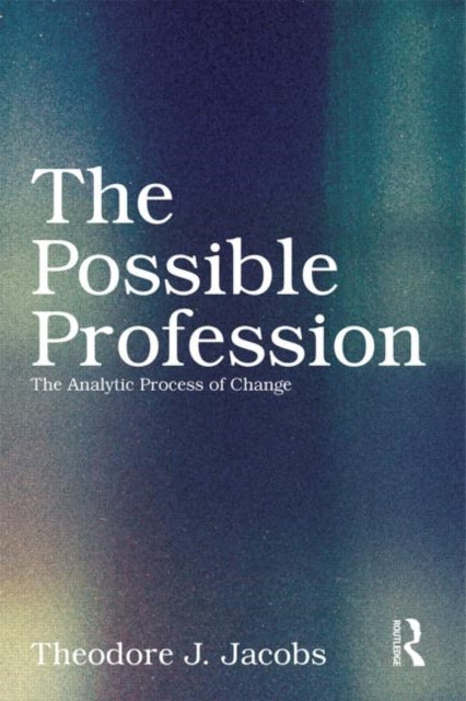 Book cover of: Possible Profession:The Analytic Process of Change. By: Theodore J. Jacobs