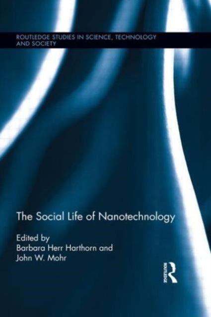 Book cover of: Social Life of Nanotechnology. By: Barbara Herr Harthorn