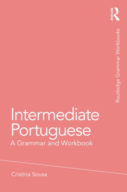Book cover of: Intermediate Portuguese. By: Cristina Sousa