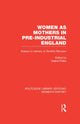 Book cover of: Women as Mothers in Pre-Industrial England. By: Valerie Fildes