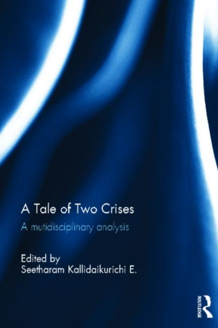 Book cover of: Tale of Two Crises. By: Kallidaikurichi Seetharam