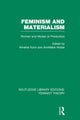 Book cover of: Feminism and Materialism (RLE Feminist Theory)