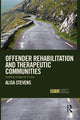 Book cover of: Offender Rehabilitation and Therapeutic Communities. By: Alisa Stevens