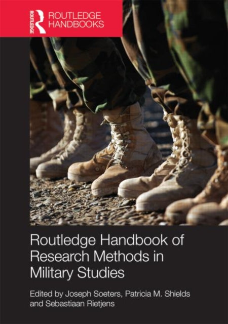 Book cover of: Routledge Handbook of Research Methods in Military Studies. By: Joseph Soeters