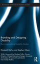 Book cover of: Branding and Designing Disability. By: Elizabeth DePoy