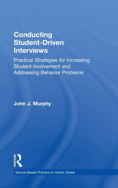 Book cover of: Conducting Student-Driven Interviews. By: John J. Murphy