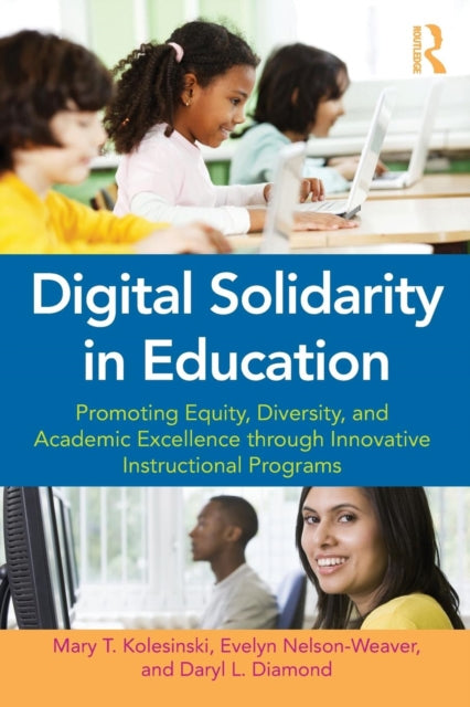Book cover of: Digital Solidarity in Education. By: Mary T. Kolesinski