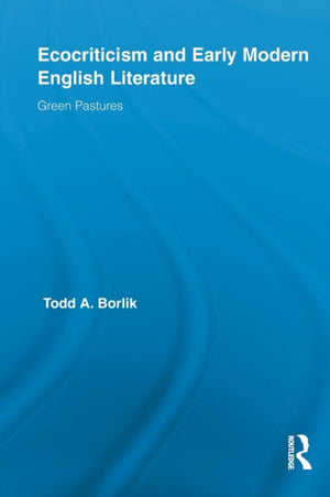 Ecocriticism and Early Modern English Literature