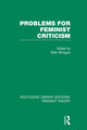 Book cover of: Problems for Feminist Criticism (RLE Feminist Theory). By: Sally Minogue