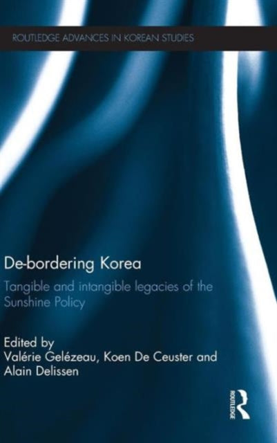 Book cover of: De-Bordering Korea. By: Valérie Gelézeau