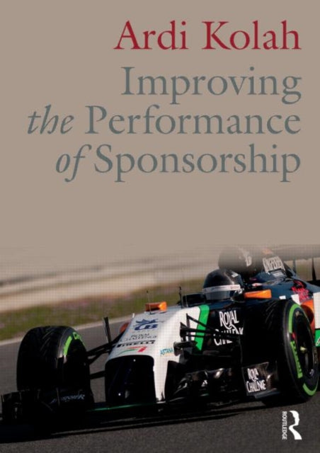 Book cover of: Improving the Performance of Sponsorship. By: Ardi Kolah