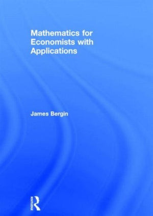 Mathematics for Economists with Applications