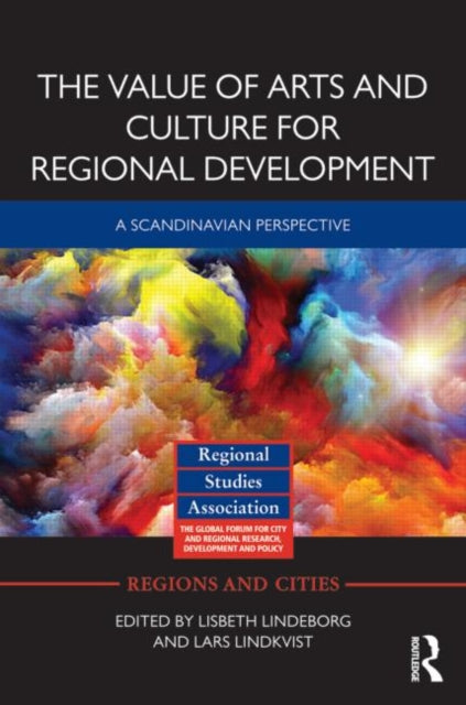 Book cover of: Value of Arts and Culture for Regional Development. By: Lisbeth Lindeborg