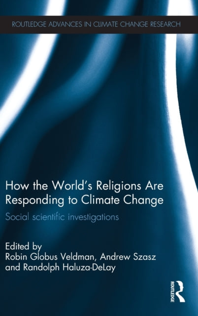 Book cover of: How the World's Religions are Responding to Climate Change