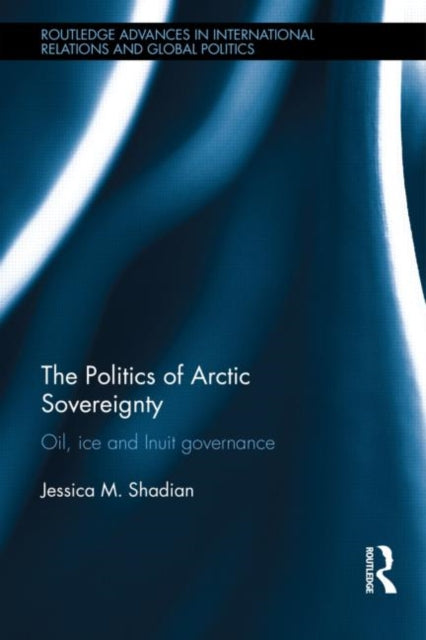 Book cover of: Politics of Arctic Sovereignty