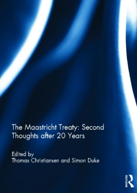 Book cover of: Maastricht Treaty: Second Thoughts after 20 Years. By: Thomas Christiansen
