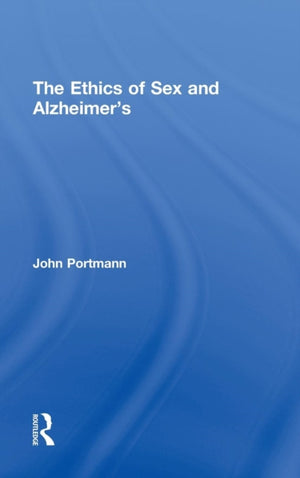 Ethics of Sex and Alzheimer's