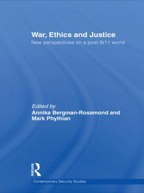 Book cover of: War, Ethics and Justice. By: Annika Bergman-Rosamond