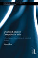Book cover of: Small and Medium Enterprises in India. By: Satyaki Roy