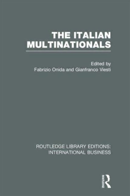 Book cover of: Italian Multinationals (RLE International Business). By: Fabrizio Onida