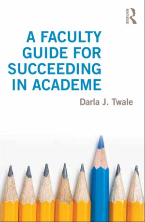 Faculty Guide for Succeeding in Academe
