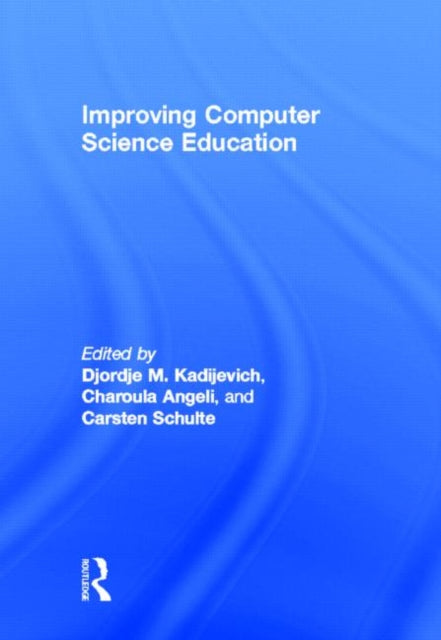 Book cover of: Improving Computer Science Education. By: Charoula Angeli