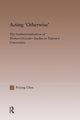 Book cover of: Acting Otherwise. By: Peiying Chen