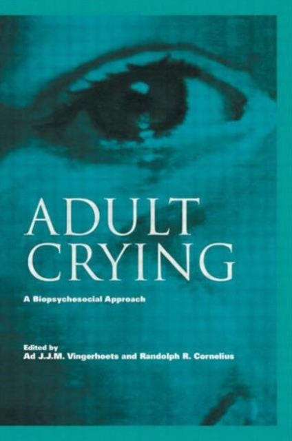 Book cover of: Adult Crying. By: Ad J. J. M. Vingerhoets