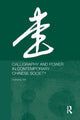 Book cover of: Calligraphy and Power in Contemporary Chinese Society. By: Yuehping Yen