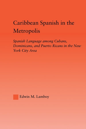 Caribbean Spanish in the Metropolis