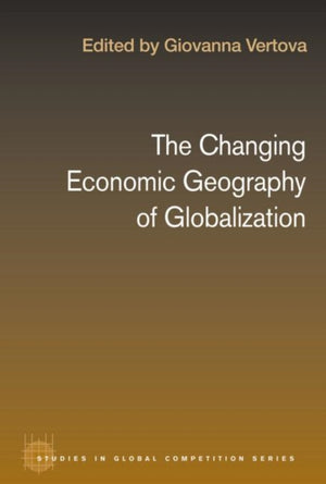 The Changing Economic Geography of Globalization