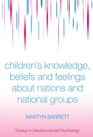 Children's Knowledge, Beliefs and Feelings about Nations and National Groups
