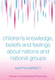 Book cover of: Children's Knowledge, Beliefs and Feelings about Nations and National Groups. By: Martyn Barrett