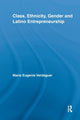 Book cover of: Class, Ethnicity, Gender and Latino Entrepreneurship. By: María Eugenia Verdaguer