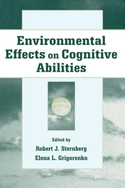 Book cover of: Environmental Effects on Cognitive Abilities. By: Robert J. Sternberg