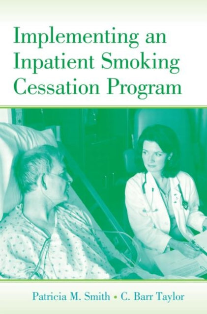 Book cover of: Implementing an Inpatient Smoking Cessation Program. By: Patricia M. Smith