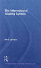 Book cover of: International Trading System. By: Alice Landau