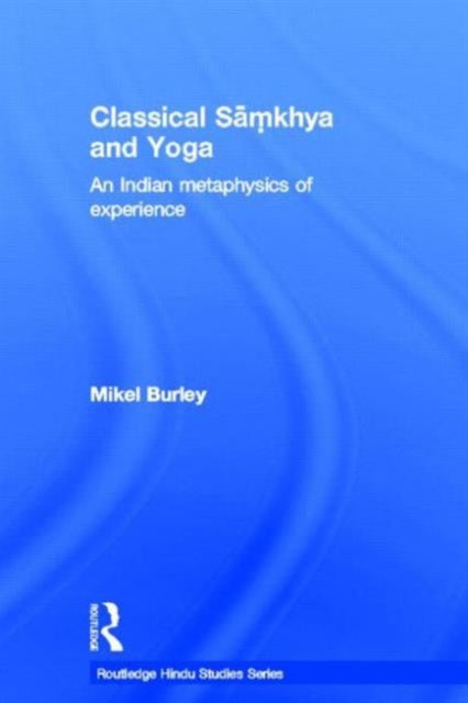 Book cover of: Classical Samkhya and Yoga. By: Mikel Burley